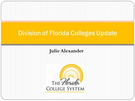 Division of Florida Colleges Update