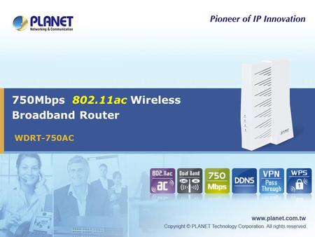 750Mbps 802.11ac Wireless Broadband Router WDRT-750AC.
