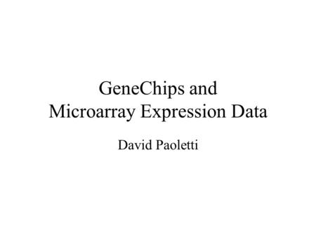 GeneChips and Microarray Expression Data