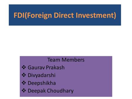 FDI(Foreign Direct Investment)