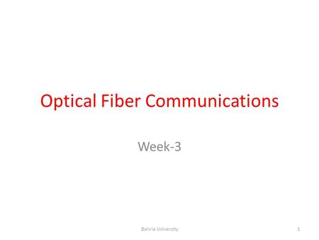 Optical Fiber Communications Week-3 1Bahria University.