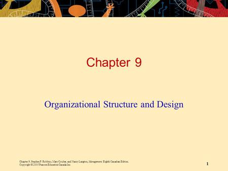 Chapter 9, Stephen P. Robbins, Mary Coulter, and Nancy Langton, Management, Eighth Canadian Edition. Copyright © 2005 Pearson Education Canada Inc. 1 Chapter.