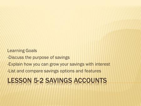 Lesson 5-2 Savings Accounts