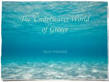 The Underwater World of Greece