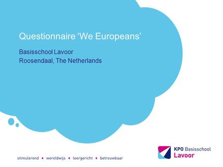 Questionnaire ‘We Europeans’ Basisschool Lavoor Roosendaal, The Netherlands.