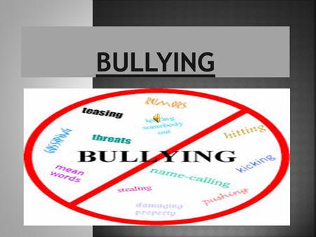 Bullying is the use of force, threat. or coercion to abuse and aggressively dominate others. Behaviors used to assert such domination can include verbal.