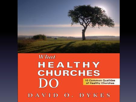 Introduction WHY HEALTHY CHURCHES MATTER Key Truth: Churches that focus on spiritual health experience church growth as a natural result of their efforts.