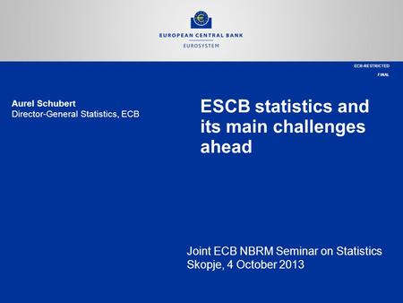 ESCB statistics and its main challenges ahead