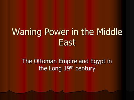 Waning Power in the Middle East
