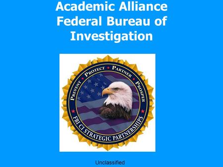 Academic Alliance Federal Bureau of Investigation Unclassified.