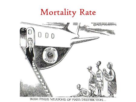 Mortality Rate.