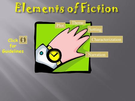 Click for Guidelines Plot Theme Setting Characterization Narration.