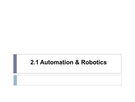 2.1 Automation & Robotics.