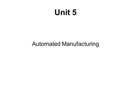 Automated Manufacturing