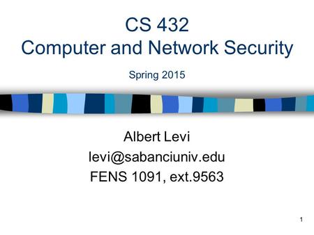 CS 432 Computer and Network Security Spring 2015
