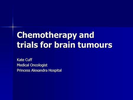Chemotherapy and trials for brain tumours