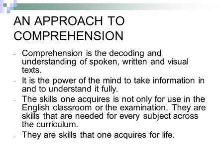 AN APPROACH TO COMPREHENSION