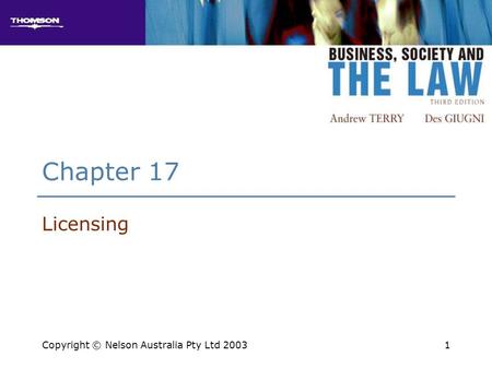 1 Chapter 17 Licensing Copyright © Nelson Australia Pty Ltd 2003.