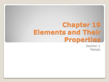 Chapter 19 Elements and Their Properties