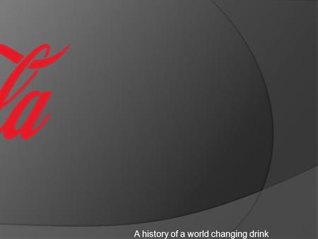 A history of a world changing drink