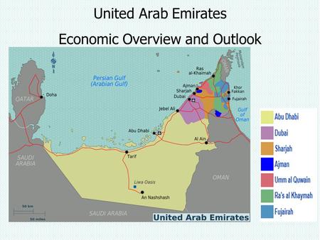United Arab Emirates Economic Overview and Outlook.