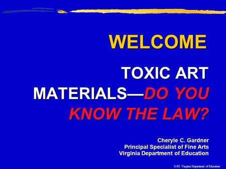WELCOME TOXIC ART MATERIALS—DO YOU KNOW THE LAW?
