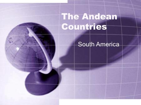 The Andean Countries South America.
