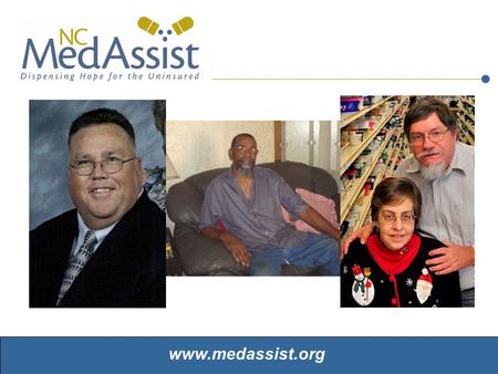 Www.medassist.org. What is NC MedAssist? NC MedAssist is a charitable statewide pharmacy program created to assist uninsured and low-income North Carolinians.