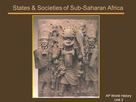 States & Societies of Sub-Saharan Africa