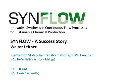 SYNFLOW - A Success Story Walter Leitner