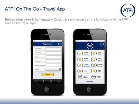 ATPI On The Go - Travel App Registration page & homepage – Quickly & easily access all the functionality of the ATPI On The Go Travel App.
