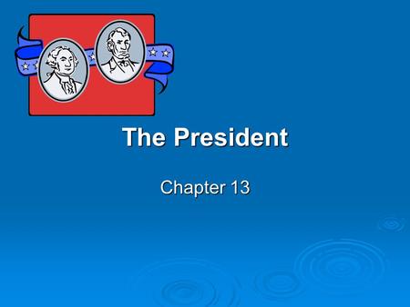 The President Chapter 13.