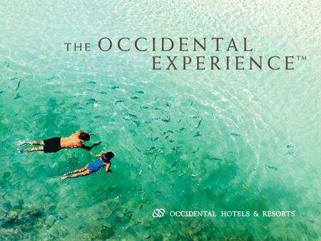 We Welcome You to the Occidental Experience Throughout the world’s most desirable tropical locations, the Occidental Hotels & Resorts Experience is giving.