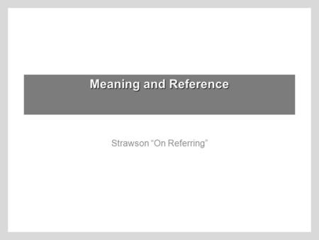 Strawson “On Referring”