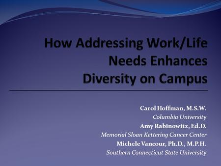 How Addressing Work/Life Needs Enhances Diversity on Campus