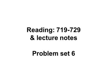 Reading: 719-729 & lecture notes Problem set 6. Definitions Dominant Recessive Codominant especially with molecular markers Incompletely dominant.