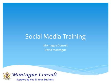 Social Media Training Montague Consult David Montague.