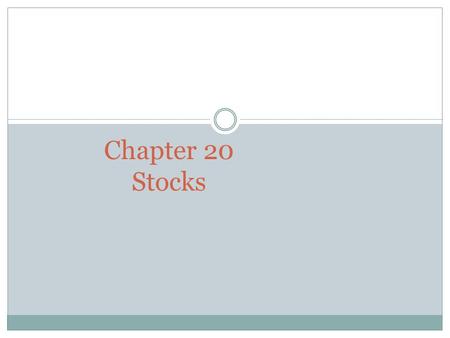 Chapter 20 Stocks.