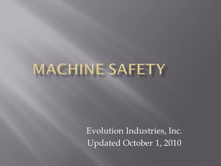 Evolution Industries, Inc. Updated October 1, 2010.