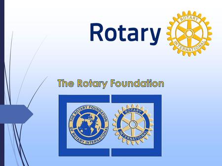R otary brings Relief Changes lives R O tary from Ordinary Rotarians.