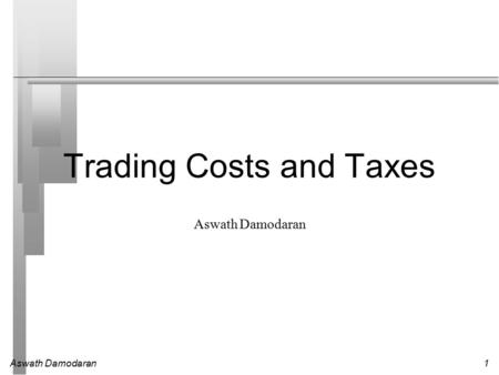 Trading Costs and Taxes