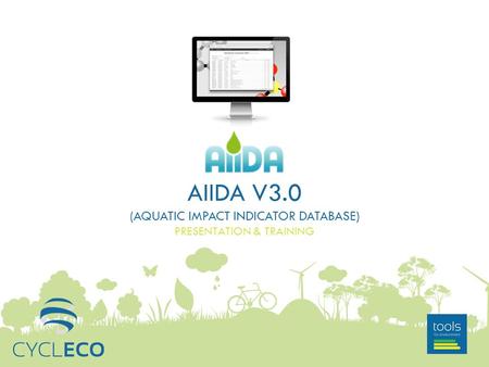 AIIDA V3.0 (AQUATIC IMPACT INDICATOR DATABASE) PRESENTATION & TRAINING.