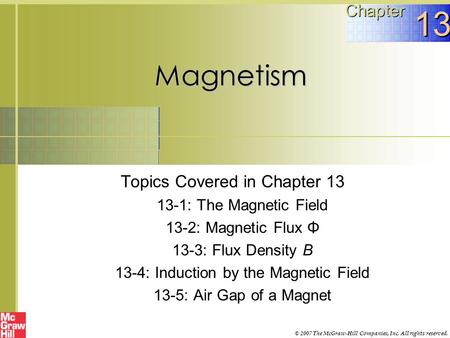13 Magnetism Chapter Topics Covered in Chapter 13