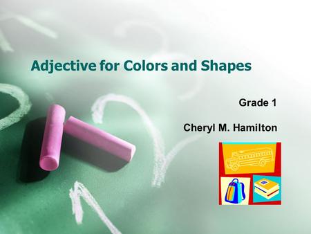 Adjective for Colors and Shapes