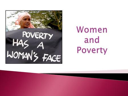 Women and Poverty.