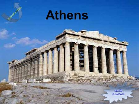 Athens Go To Contents Go To Contents Introduction.