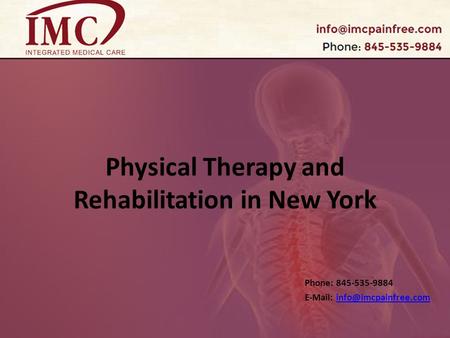 Physical Therapy and Rehabilitation in New York Phone: 845-535-9884