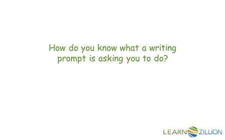 How do you know what a writing prompt is asking you to do?