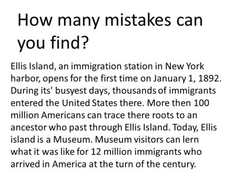 Ellis Island, an immigration station in New York harbor, opens for the first time on January 1, 1892. During its' busyest days, thousands of immigrants.
