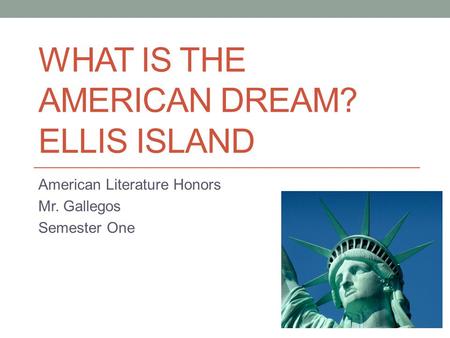 What is the American Dream? Ellis Island